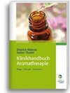 Klinikhandbuch Aromatherapie