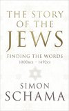 The Story of the Jews: Finding the Words (1000 BCE - 1492)