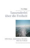 Tausenderlei über die Freiheit