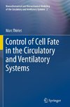 Control of Cell Fate in the Circulatory and Ventilatory Systems