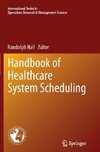 Handbook of Healthcare System Scheduling