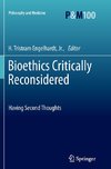 Bioethics Critically Reconsidered