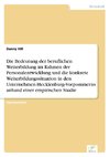 Die Bedeutung der beruflichen Weiterbildung im Rahmen der Personalentwicklung und die konkrete Weiterbildungssituation in den Unternehmen Mecklenburg-Vorpommerns anhand einer empirischen Studie