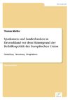 Sparkassen und Landesbanken in Deutschland vor dem Hintergrund der Beihilfenpolitik der Europäischen Union