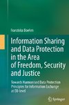 Information Sharing and Data Protection in the Area of Freedom, Security and Justice