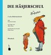 Die Häsjerschul. Die Häschenschule -- Hessisch