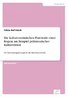 Die kulturtouristischen Potentiale einer Region am Beispiel prähistorischer Kulturstätten