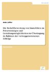 Die Bedarfsbewertung von Immobilien im Privatvermögen und Gestaltungsmöglichkeiten zur Übertragung im Rahmen der vorweggenommenen Erbfolge