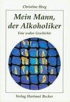 Mein Mann, der Alkoholiker