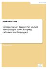 Optimierung des Lagerwertes und der Bestellmengen in der Fertigung elektronischer Baugruppen