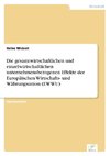 Die gesamtwirtschaftlichen und einzelwirtschaftlichen unternehmensbezogenen Effekte der Europäischen Wirtschafts- und Währungsunion (EWWU)