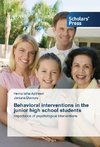 Behavioral interventions in the junior high school students