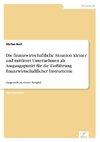 Die finanzwirtschaftliche Situation kleiner und mittlerer Unternehmen als Ausgangspunkt für die Einführung finanzwirtschaftlicher Instrumente