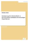 Optimierung der Arbeitsabläufe in Steuerkanzleien im Rahmen der derzeitigen Möglichkeiten