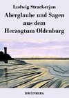 Aberglaube und Sagen aus dem Herzogtum Oldenburg