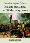 Rinaldo Rinaldini, der Räuberhauptmann