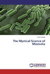 The Mystical Science of Microvita