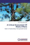 A Critical Assessment Of Media Effects