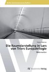 Die Raumdarstellung in Lars von Triers Europatrilogie