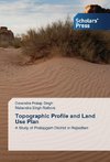 Topographic Profile and Land Use Plan