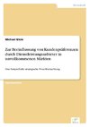 Zur Beeinflussung von Kundenpräferenzen durch Dienstleistungsanbieter in unvollkommenen Märkten