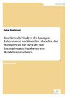 Eine kritische Analyse der heutigen Relevanz von traditionellen Modellen der Standortwahl für die Wahl von internationalen Standorten von Handelsunternehmen