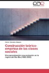 Construcción teórico-empírica de las clases sociales