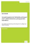 Gesprächsanalytische Methodik am Beispiel einer außerschulischen, pädagogischen Interaktion