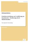 Produktentwicklung und -einführung im Einzelhandel - Profilierung durch Handelsmarken