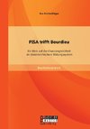 PISA trifft Bourdieu: Ein Blick auf die Chancengleichheit im (österreichischen) Bildungssystem