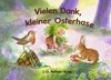 Melli, Tobi und ihre Freunde: Vielen Dank, kleiner Osterhase