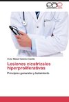 Lesiones cicatrizales hiperproliferativas