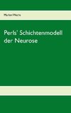 Perls' Schichtenmodell der Neurose