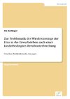 Zur Problematik des Wiedereinstiegs der Frau in das Erwerbsleben nach einer kinderbedingten Berufsunterbrechung