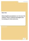 Marketing-Kommunikation im Internet für Anbieter durch suchmaschinengerechte Gestaltung der Internetseiten