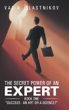 The Secret Power of an Expert