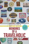 MEMOIRES OF A TRAVELHOLIC