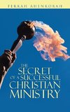 The Secret of a Successful Christian Ministry