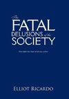 The Fatal Delusions of the Society