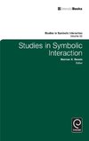 Studies in Symbolic Interaction, Volume 33