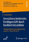 Grenzüberschreitendes Kreditgeschäft durch Bankbetriebsstätten