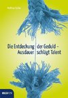 Die Entdeckung der Geduld