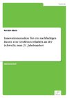 Innovationsansätze für ein nachhaltiges Bauen von Großbauvorhaben an der Schwelle zum 21. Jahrhundert