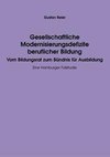 Gesellschaftliche Modernisierungsdefizite beruflicher Bildung