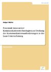 Potentiale innovativer Kommunikationstechnologien zur Deckung der Kommunikationsanforderungen in der Lean-Unternehmung