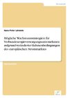 Mögliche Wachstumsstrategien für Verbundenergieversorgungsunternehmen aufgrund veränderter Rahmenbedingungen des europäischen Strommarktes