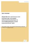 Möglichkeiten und Grenzen der Finanzierung von lokalen Infrastrukturmaßnahmen in Entwicklungsländern durch kostendeckende Tarife