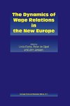 The Dynamics of Wage Relations in the New Europe