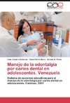 Manejo de la odontalgia por caries dental en adolescentes. Venezuela