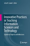 Innovative Practices in Teaching Information Sciences and Technology